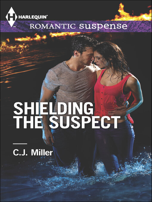 Title details for Shielding the Suspect by C.J. Miller - Available